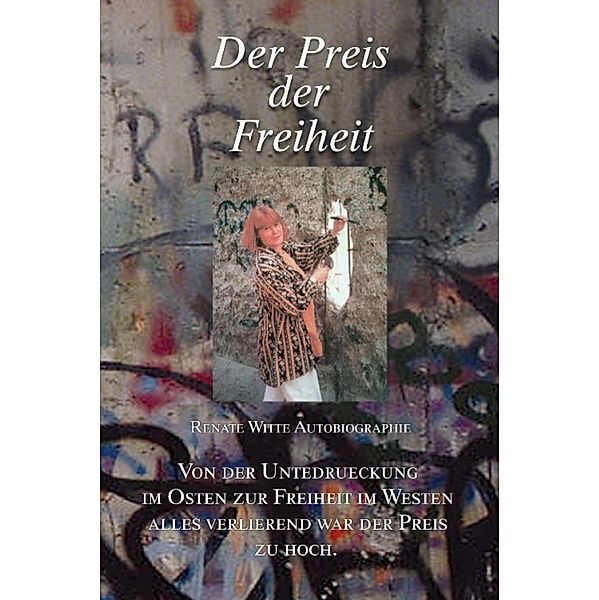 Der Preis der Freiheit, Renate Witte