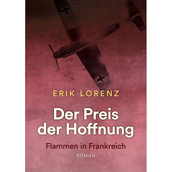Der Preis der Hoffnung, Teil 2 (Taschenbuch-Ausgabe) / Der Preis der Hoffnung Bd.2, Erik Lorenz