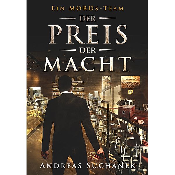 Der Preis der Macht / Ein MORDs-Team Bd.19, Andreas Suchanek