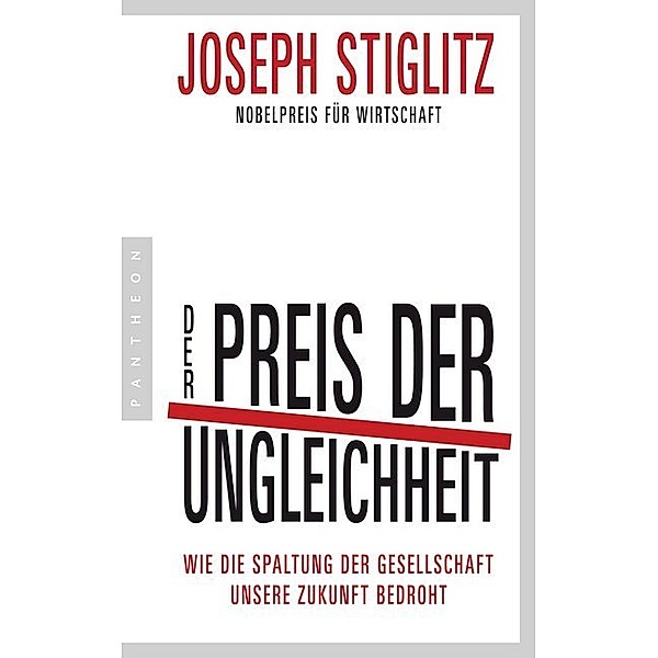Der Preis der Ungleichheit, Joseph Stiglitz