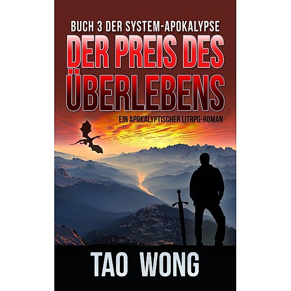 Der Preis des Überlebens / Die System-Apokalypse Bd.3, Tao Wong
