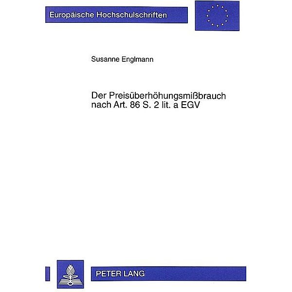 Der Preisüberhöhungsmissbrauch nach Art. 86 S. 2 lit. a EGV, Susanne Englmann