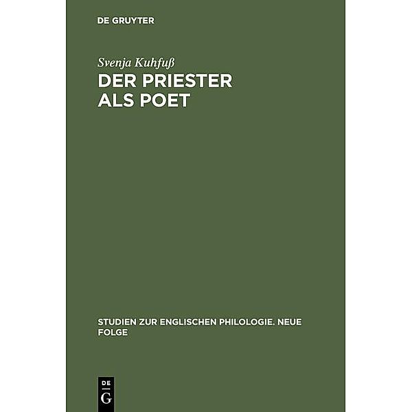 Der Priester als Poet / Studien zur englischen Philologie. Neue Folge Bd.36, Svenja Kuhfuß