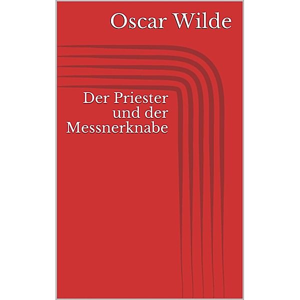 Der Priester und der Messnerknabe, Oscar Wilde