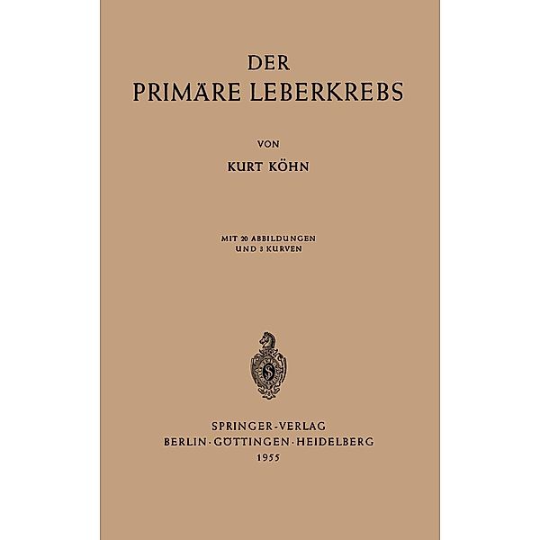 Der Primäre Leberkrebs, Kurt Köhne