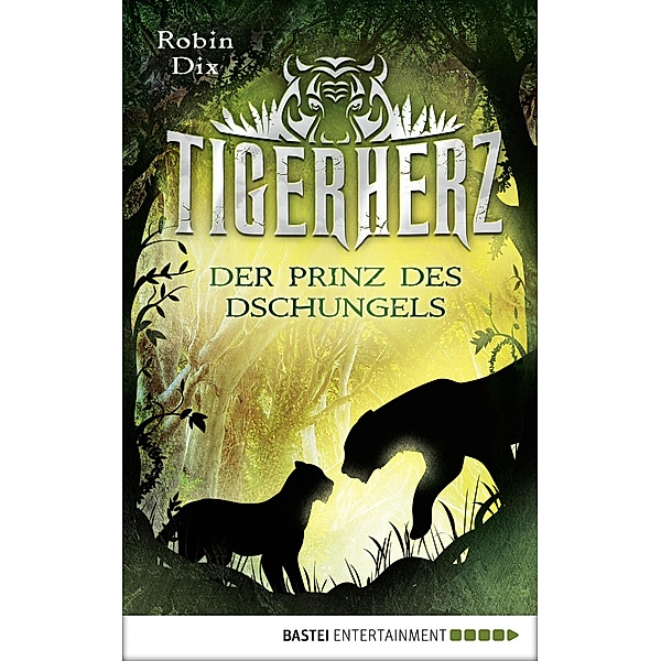 Der Prinz des Dschungels / Tigerherz Bd.1, Robin Dix