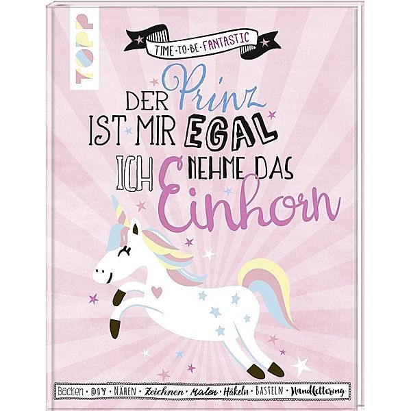 Der Prinz ist mir egal. Ich nehme das Einhorn