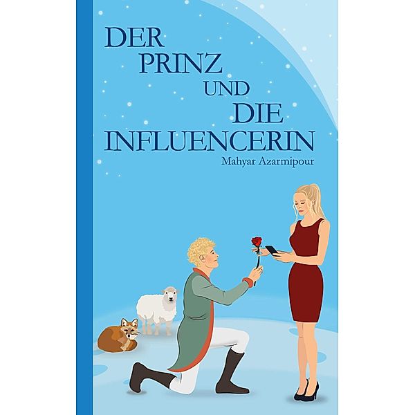 Der Prinz und die Influencerin, Mahyar Azarmipour