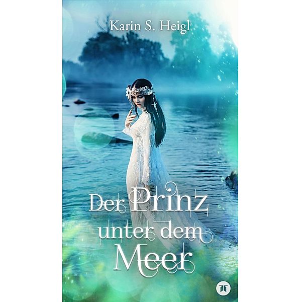 Der Prinz unter dem Meer, Karin S. Heigl