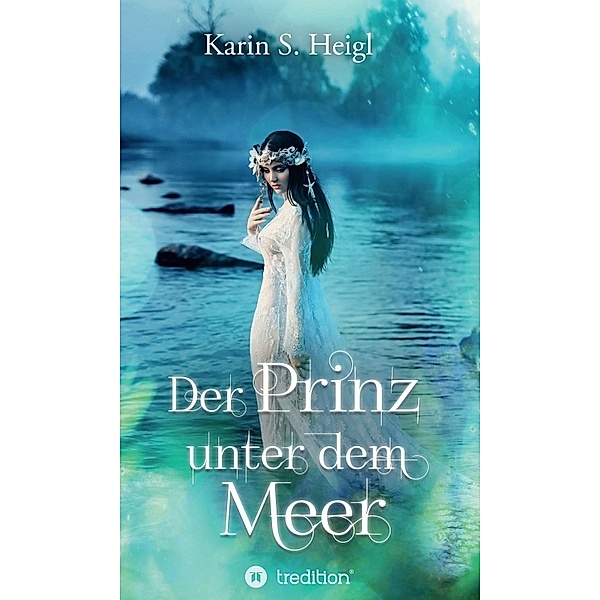 Der Prinz unter dem Meer, Karin S. Heigl