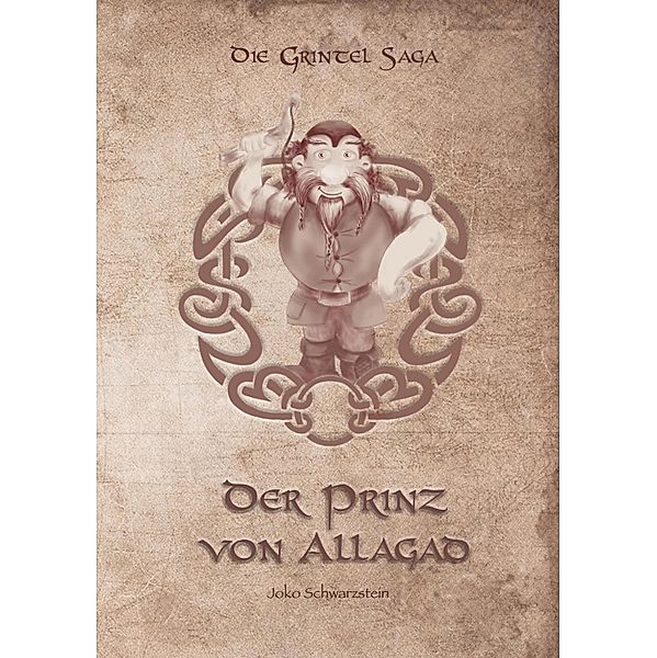 Der Prinz von Allagad / Grintel Saga Bd.3, Joko Schwarzstein