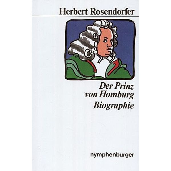 Der Prinz von Homburg, Herbert Rosendorfer