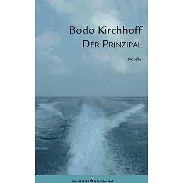 Der Prinzipal, Bodo Kirchhoff
