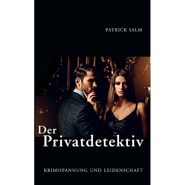 Der Privatdetektiv, Patrick Salm