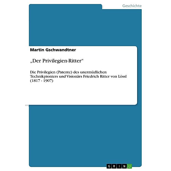 Der Privilegien-Ritter, Martin Gschwandtner