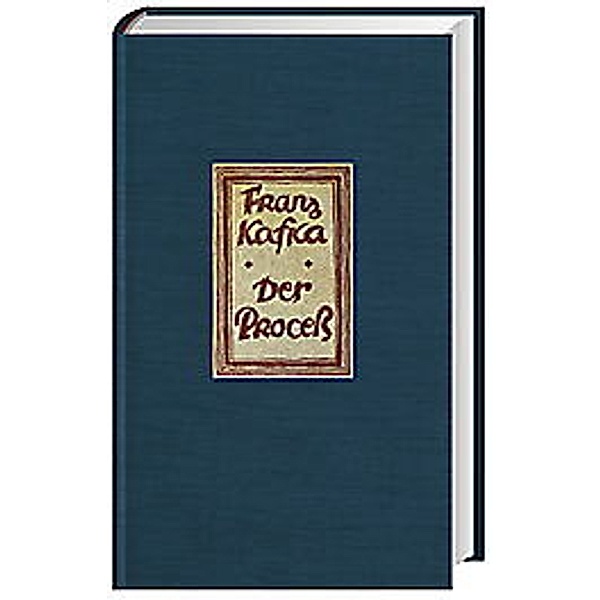 Der Process, historisch-bibliophile Ausgabe, Franz Kafka