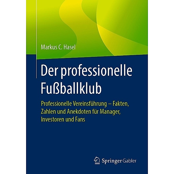 Der professionelle Fußballklub, Markus C. Hasel