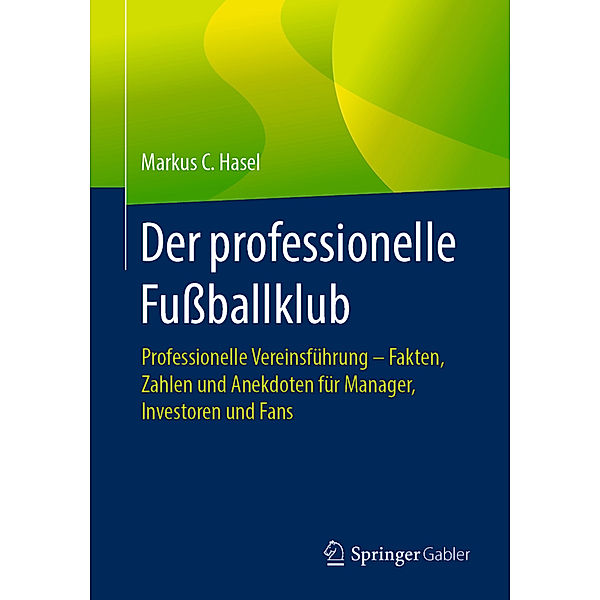 Der professionelle Fussballklub, Markus C. Hasel