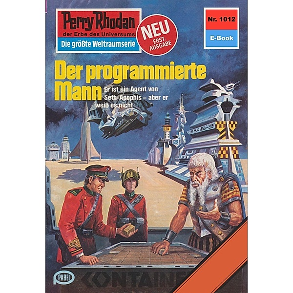 Der programmierte Mann (Heftroman) / Perry Rhodan-Zyklus Die kosmische Hanse Bd.1012, H. G. Francis