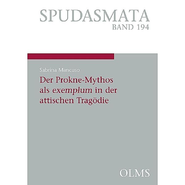 Der Prokne-Mythos als exemplum in der attischen Tragödie, Sabrina Mancuso