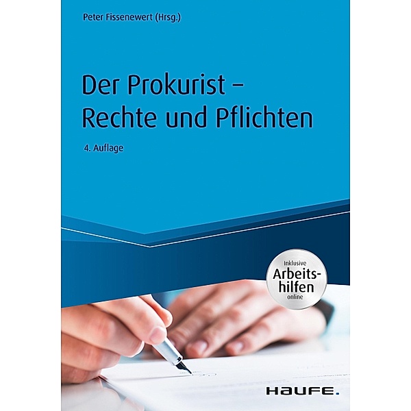 Der Prokurist - Rechte und Pflichten - inkl. Arbeitshilfen online / Heilpraxis, Peter Fissenewert