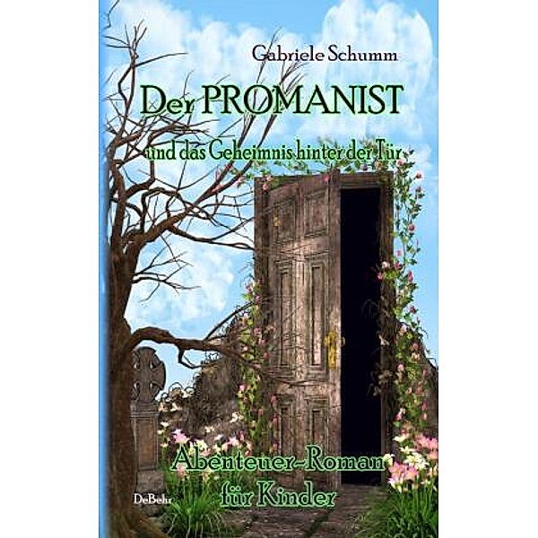 Der Promanist und das Geheimnis hinter der Tür, Gabriele Schumm