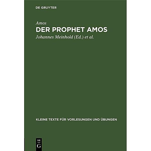 Der Prophet Amos / Kleine Texte für Vorlesungen und Übungen Bd.15/16, Amos