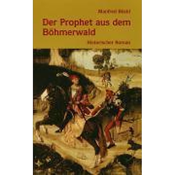 Der Prophet aus dem Böhmerwald, Manfred Böckl