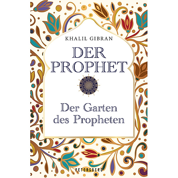 Der Prophet - Der Garten des Propheten, Khalil Gibran