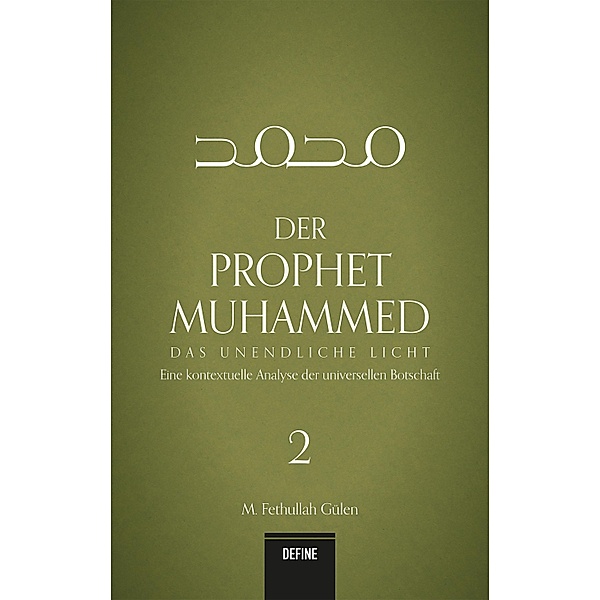 Der Prophet Muhammed 2 - Das unendliche Licht, Fethullah Gülen
