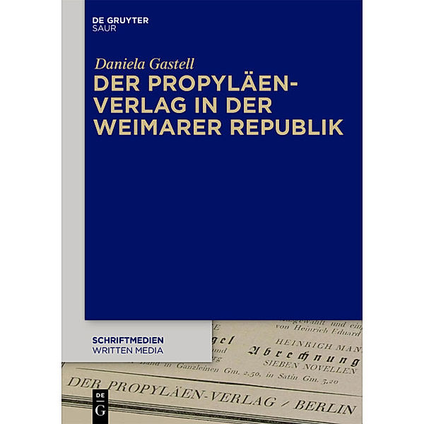 Der Propyläen-Verlag in der Weimarer Republik, Daniela Gastell