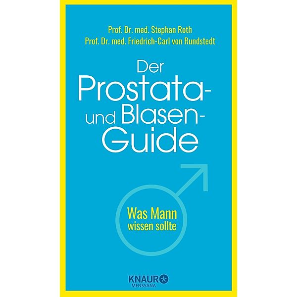 Der Prostata- und Blasen-Guide, Stephan Roth, Friedrich-Carl von Rundstedt