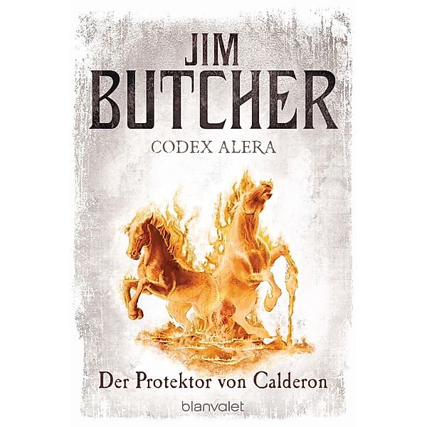 Der Protektor von Calderon / Codex Alera Bd.4, Jim Butcher