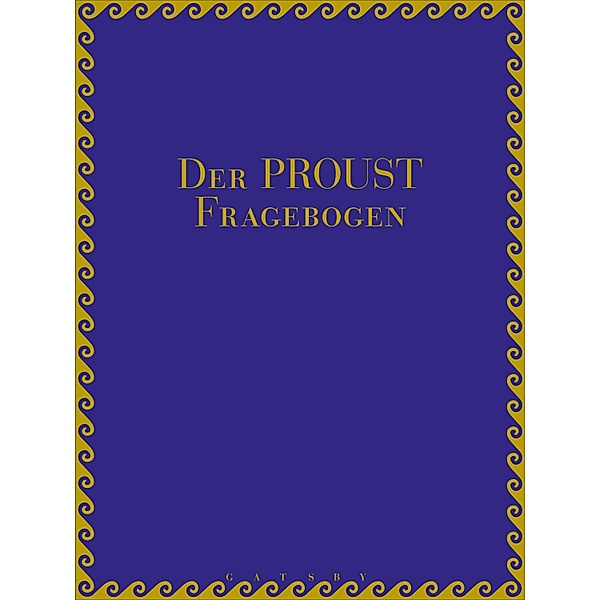 Der Proust Fragebogen / Gatsby, Céleste Blum