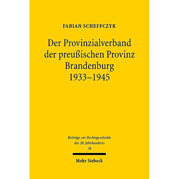 Der Provinzialverband der preußischen Provinz Brandenburg 1933-1945, Fabian Scheffczyk