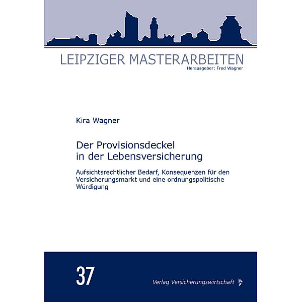 Der Provisionsdeckel in der Lebensversicherung, Kira Wagner