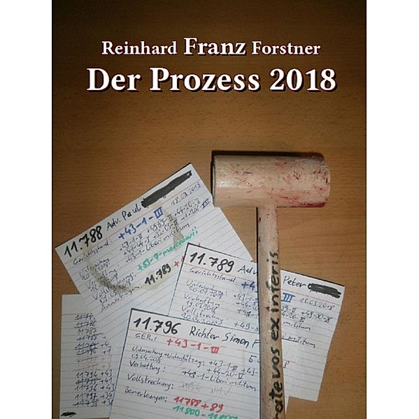 Der Prozess 2018, Reinhard Franz Forstner