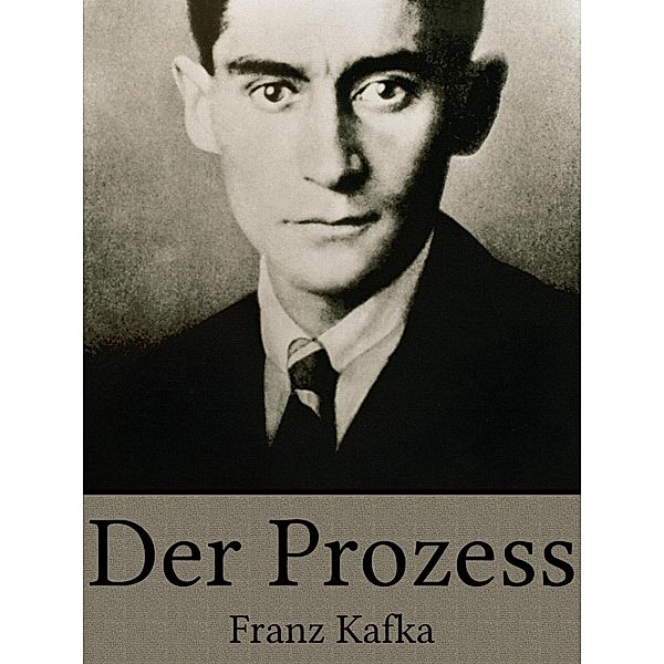 Der Prozess, Franz Kafka