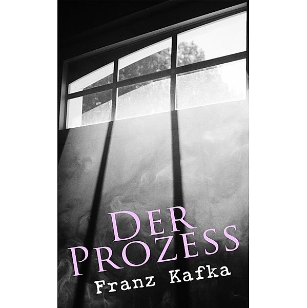 Der Prozess, Franz Kafka