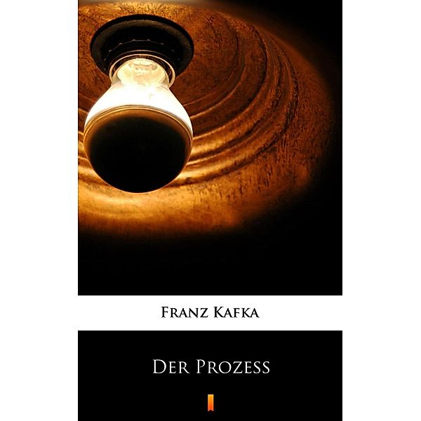 Der Prozess, Franz Kafka