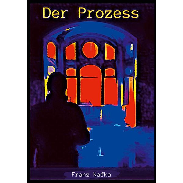 Der Prozess, Franz Kafka