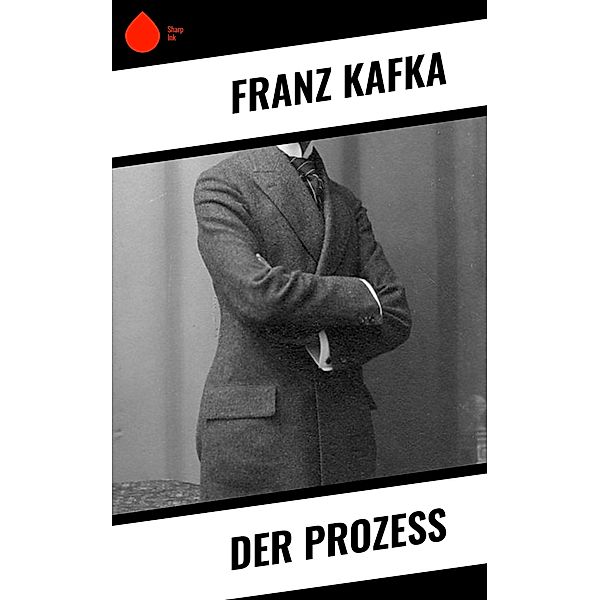 Der Prozess, Franz Kafka