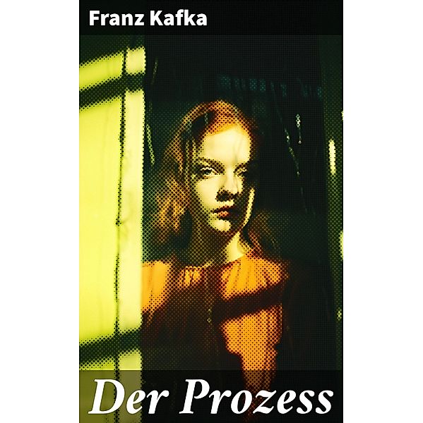 Der Prozess, Franz Kafka