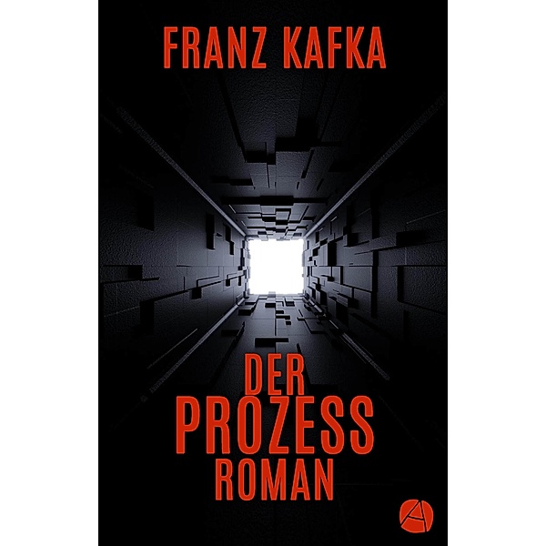 Der Prozess / ApeBook Classics Bd.119, Franz Kafka