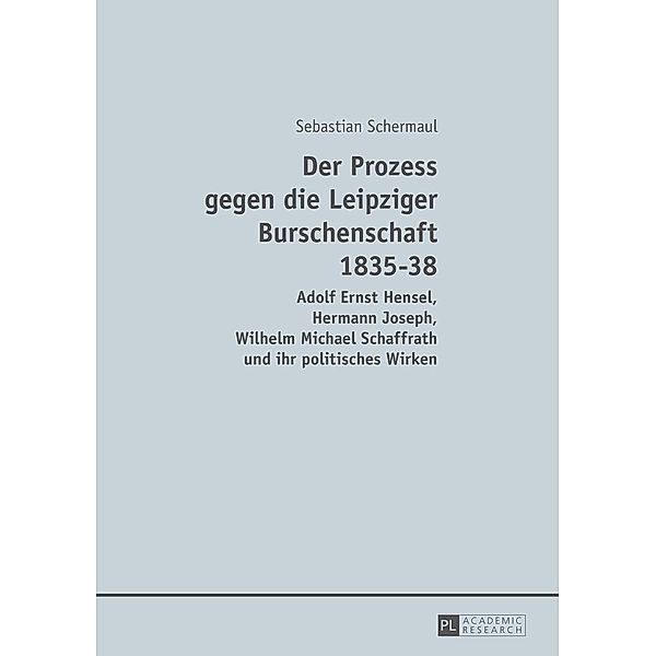 Der Prozess gegen die Leipziger Burschenschaft 1835-38, Schermaul Sebastian Schermaul