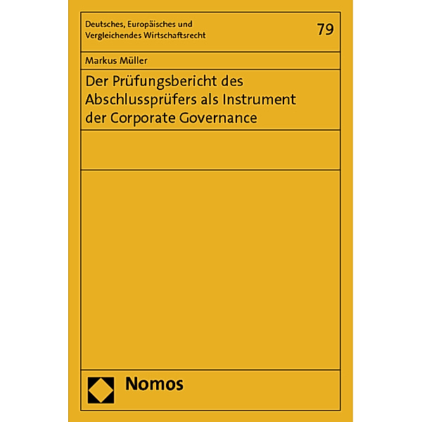 Der Prüfungsbericht des Abschlussprüfers als Instrument der Corporate Governance, Markus Müller