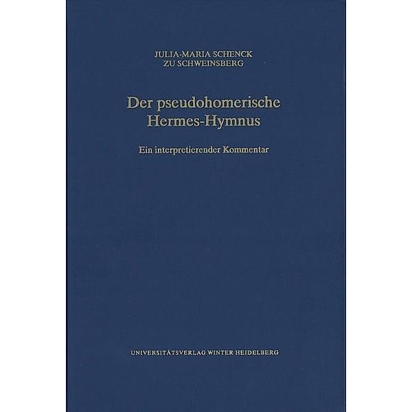 Der pseudohomerische Hermes-Hymnus, Julia-Maria von Schenck zu Schweinsberg