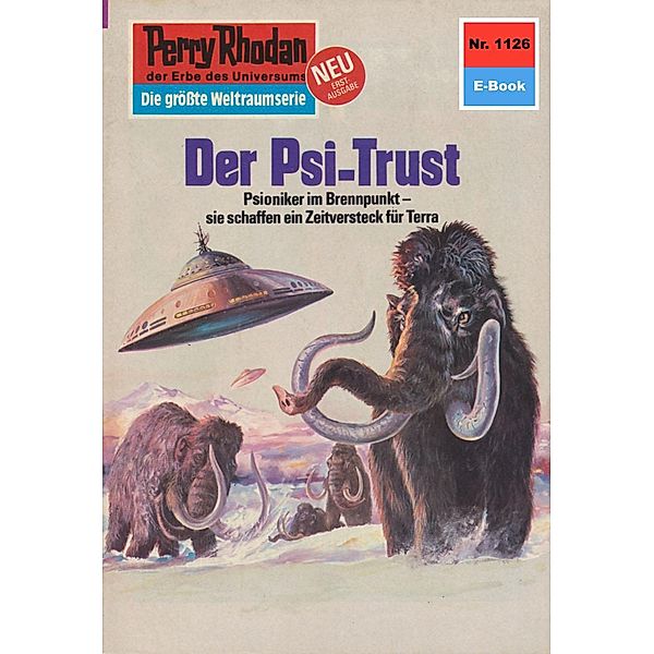 Der Psi-Trust (Heftroman) / Perry Rhodan-Zyklus Die endlose Armada Bd.1126, H. G. Ewers