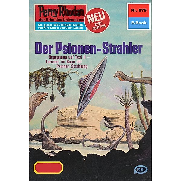 Der Psionen-Strahler (Heftroman) / Perry Rhodan-Zyklus Pan-Thau-Ra Bd.875, Marianne Sydow