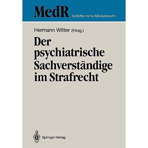 Der psychiatrische Sachverständige im Strafrecht / MedR Schriftenreihe Medizinrecht